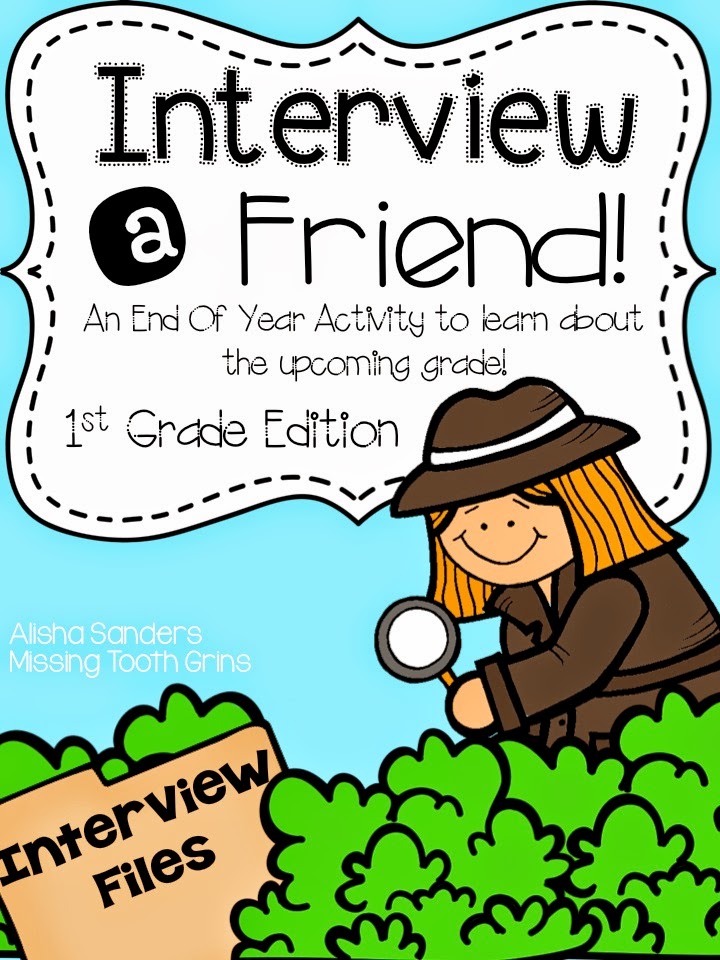 http://www.teacherspayteachers.com/Product/Interview-A-Friend-Interviewing-the-Next-Grade-Level-1st-Grade-Edition-1243458