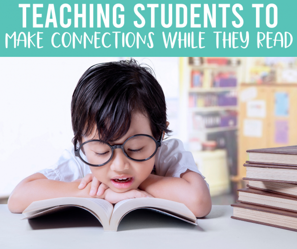 Teaching Students To Make Connections While They Read - Missing Tooth Grins