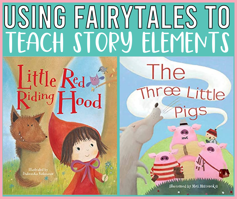 Using Fairytales to teach story elements