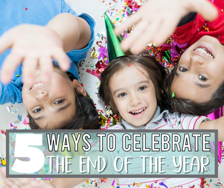 5 Ways To Celebrate The End Of The School Year - Missing Tooth Grins