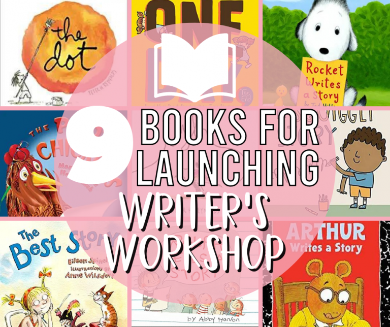 9 Books For Launching Writer's Workshop - Missing Tooth Grins