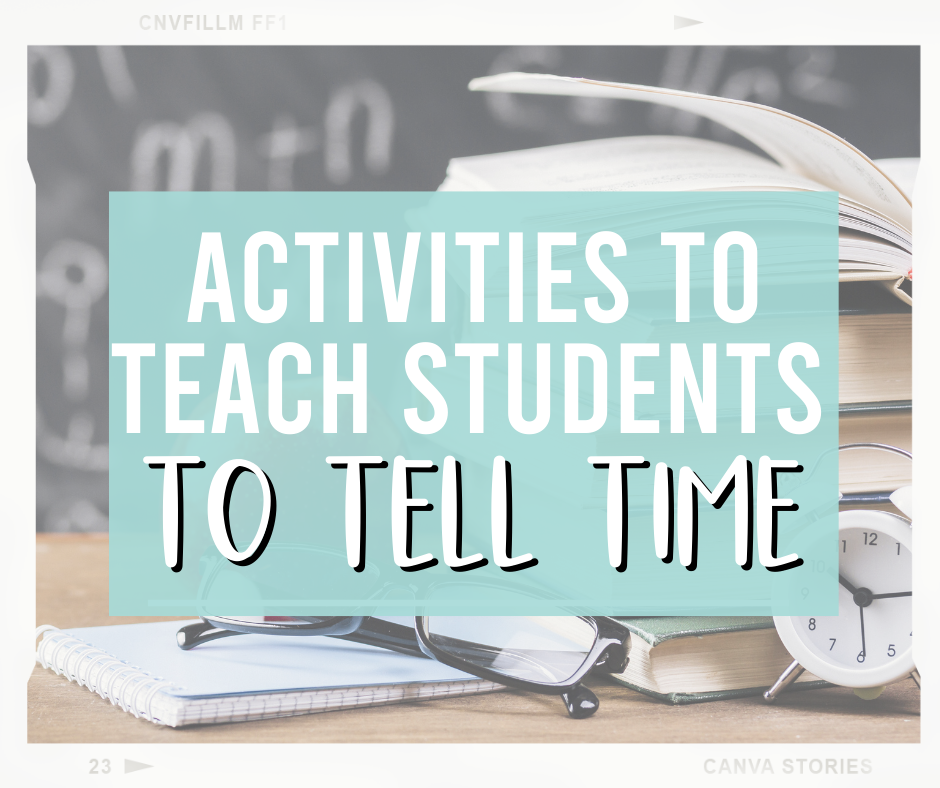activities to teach students to tell time